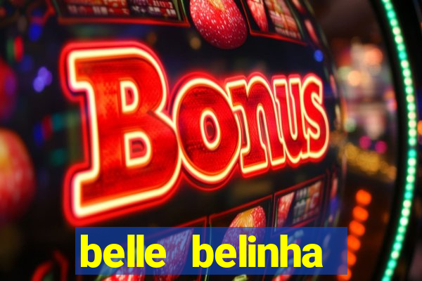 belle belinha videos vazados